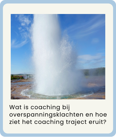 Wat is coaching bij overspanningsklachten en hoe ziet het coaching traject eruit?